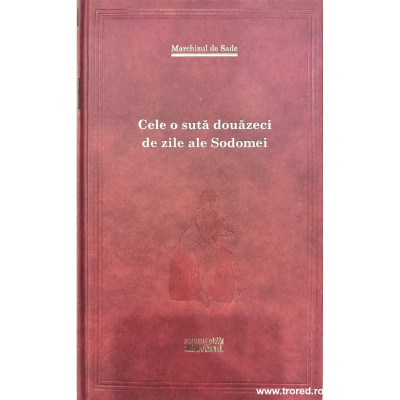 Cele o suta douazeci de zile ale Sodomei  Adevarul 101 carti 36
