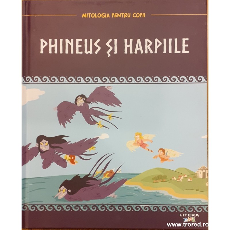 Phineus si harpiile. Mitologia pentru copii
