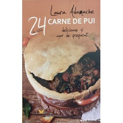 Carne de pui. 24 de retete...