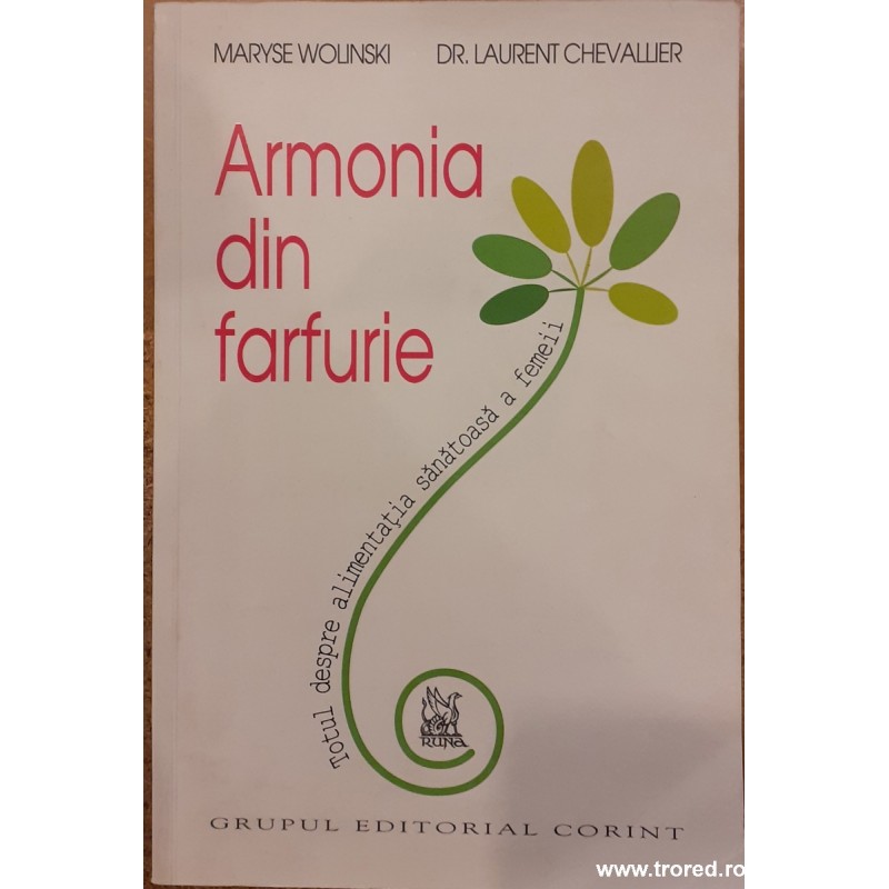 Armonia din farfurie. Totul despre alimentatia sanatoasa a femeii
