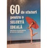 60 de sfaturi pentru o silueta ideala. Impotriva kilogramelor in plus si a depresiei