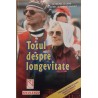 Totul despre longevitate