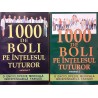1000 de boli pe intelesul tuturor 2 volume
