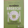 Nu manca broasca! 12 concepte de time management intoarse pe dos, pentru ca doar asa functioneaza