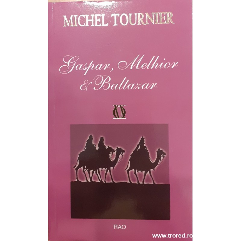 Gaspar, Melhior si Baltazar