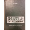 Masini si instalatii in comert