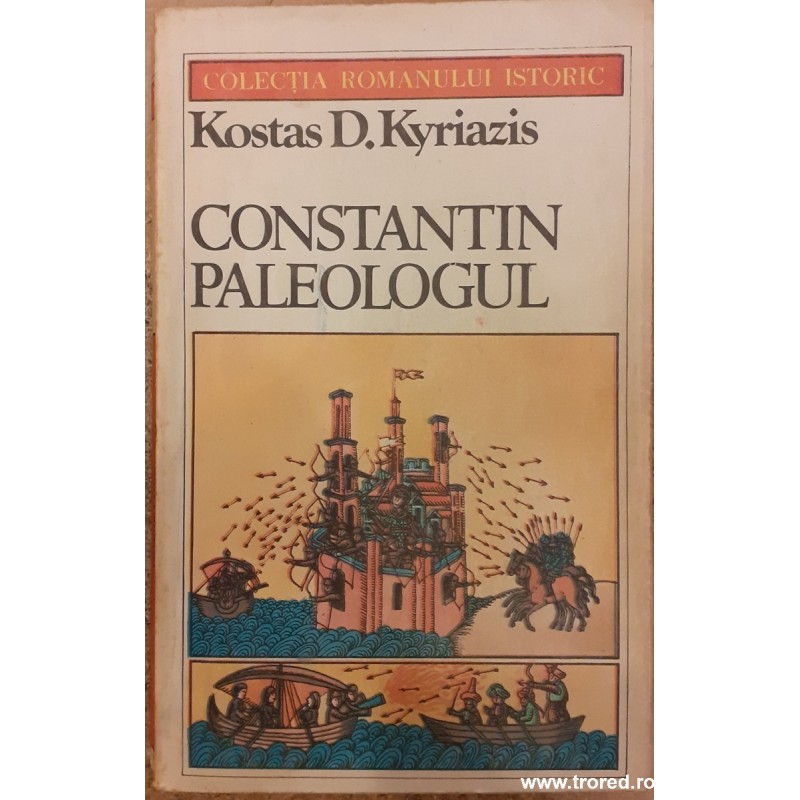 Constantin Paleologul. Colectia romanului istoric