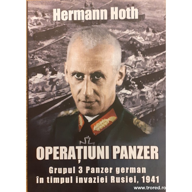 Operatiuni Panzer. Grupul 3 Panzer german in timpul invaziei Rusiei, 1941