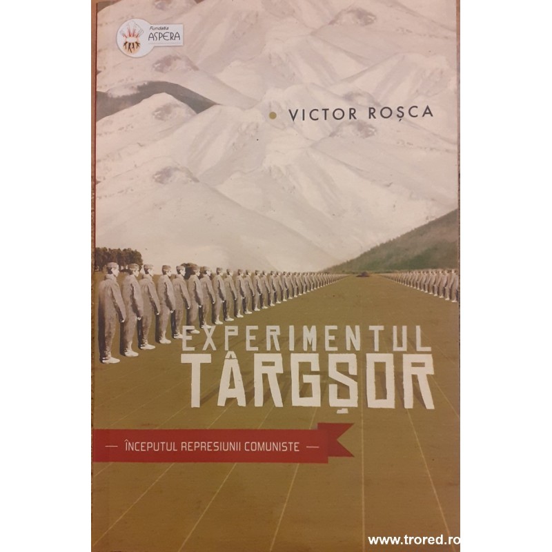 Experimentul Targsor. Inceputul represiunii comuniste