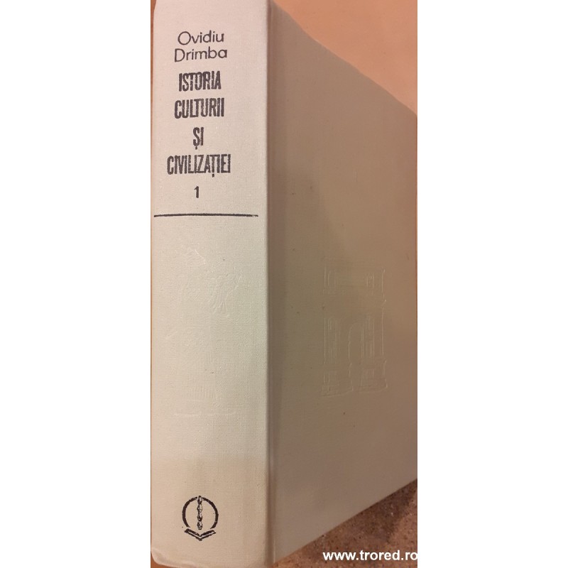 Istoria culturii si civilizatiei volumul 1