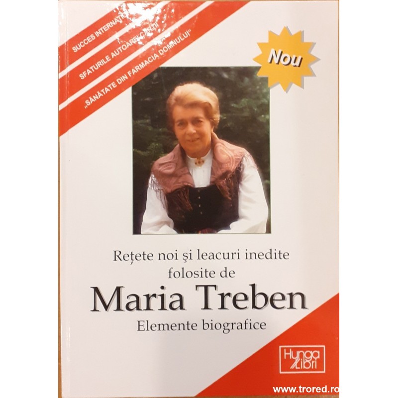 Retete noi si leacuri inedite folosite de Maria Treben. Elemente biografice