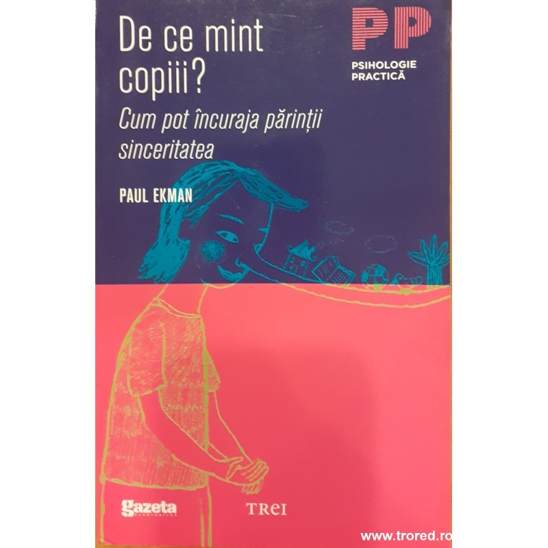 De ce mint copiii? Cum pot incuraja parintii sinceritatea