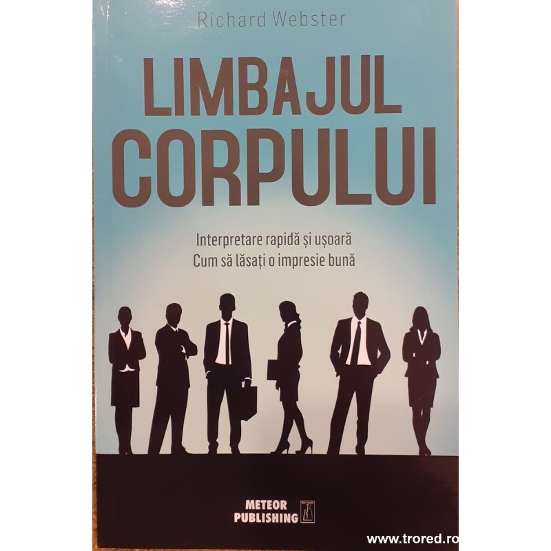 Limbajul corpului. Interpretare rapida si usoara. Cum sa lasati o impresie buna