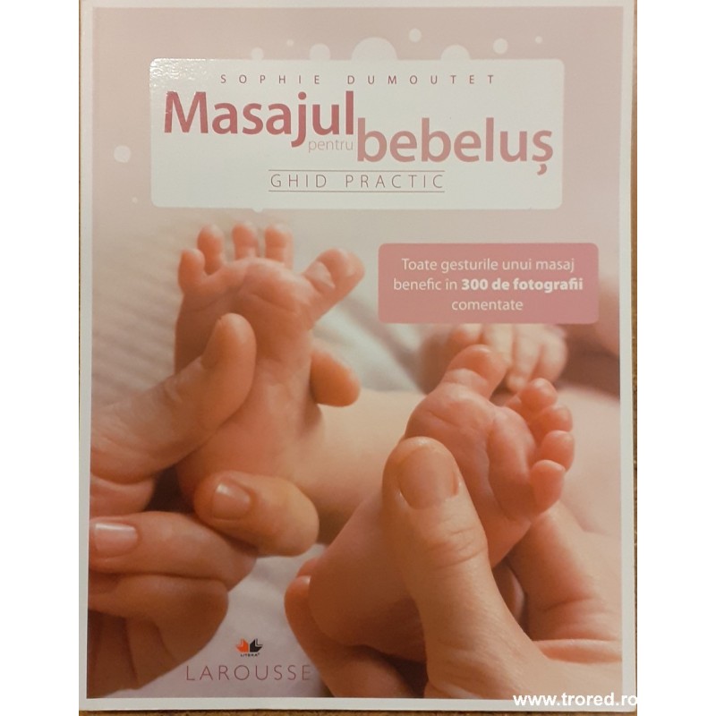 Masajul pentru bebelusi. Ghid practic