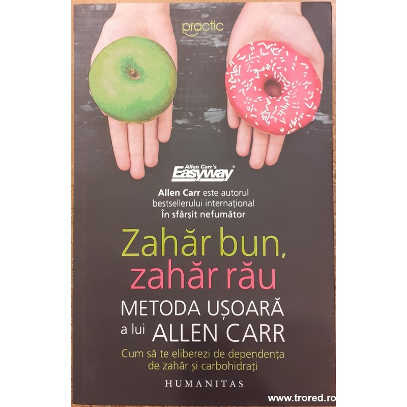 Zahar bun, zahar rau. Metoda usoara a lui Allen Carr