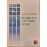 Melancolie, nostalgie, ironie