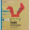 Tare, incetisor, in soapta