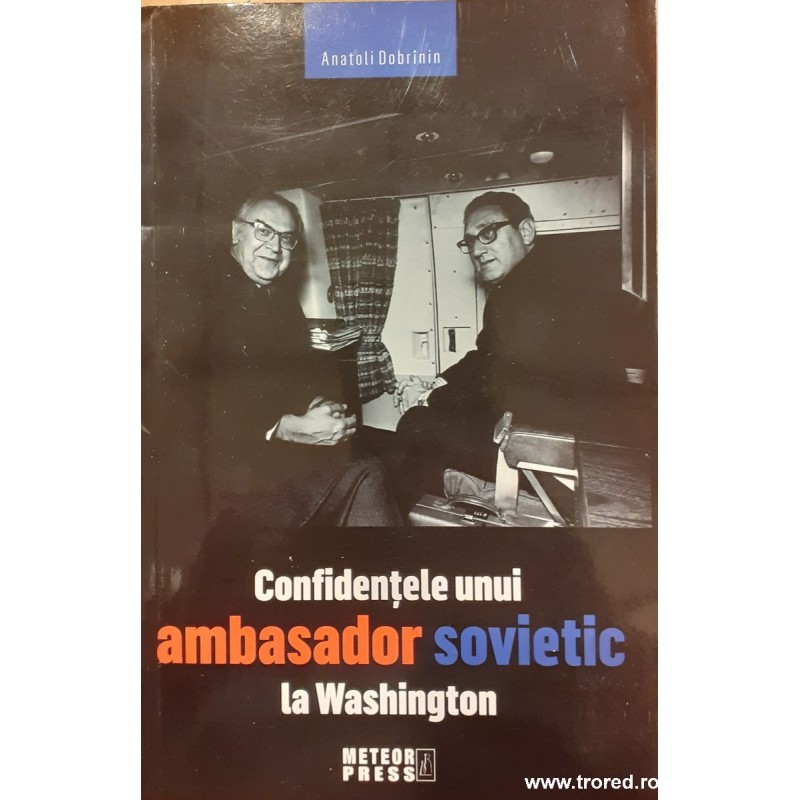 Confidentele unui ambasador sovietic la Washington
