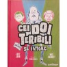 Cei doi teribili se intorc