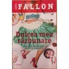Dulcea mea razbunare