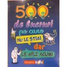 500 de lucruri pe care nu le stiai, dar le afli acum!