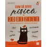 Cum sa devii pisica in 30 de zile. Caiet de exercitii ca sa te descoperi si sa evoluezi