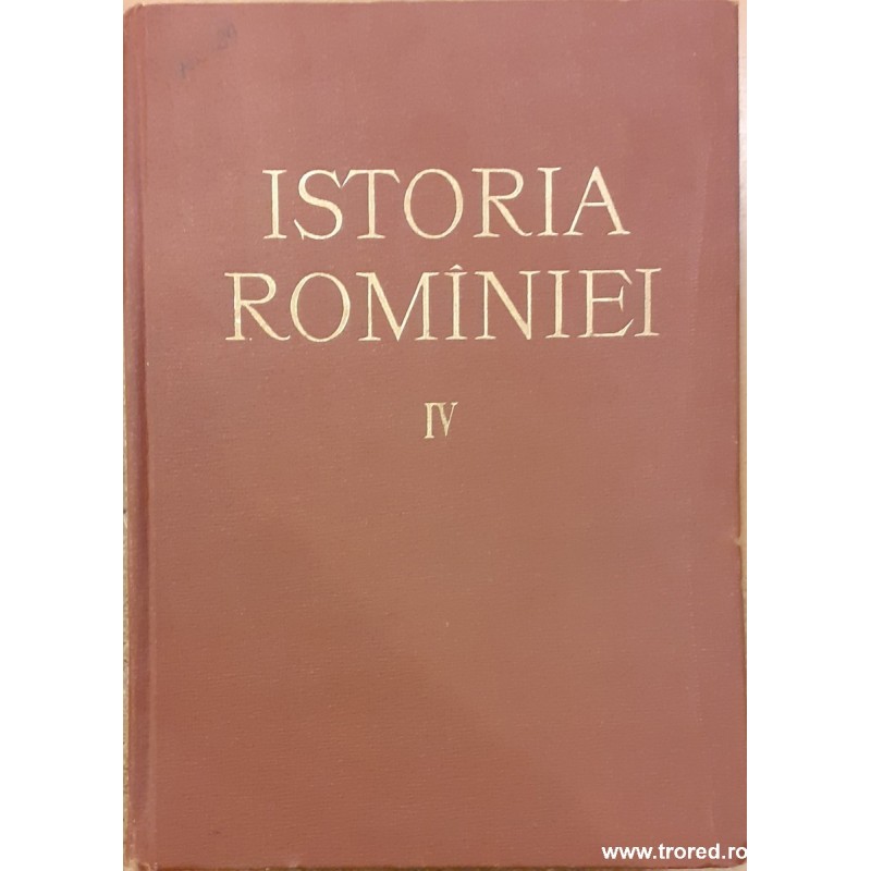Istoria Romaniei volumul 4