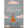 Varsta miracolelor. Adoptarea unui nou stil de viata la varsta a doua
