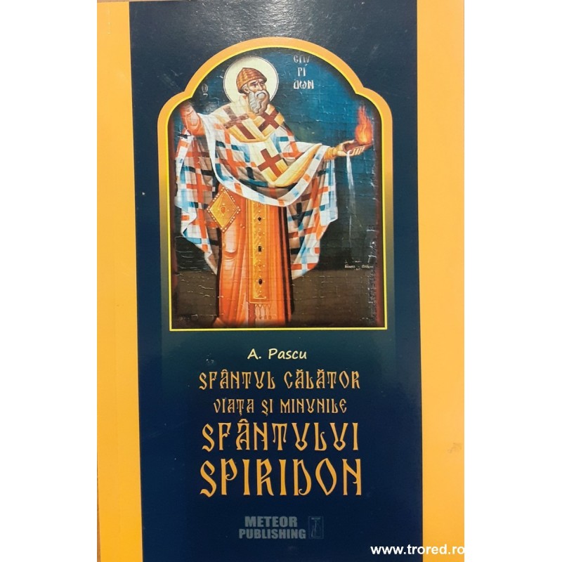 Sfantul calator. Viata si minunile Sfantului Spiridon