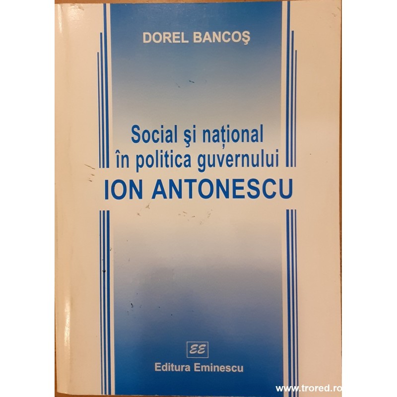 Social si national in politica guvernului Ion Antonescu