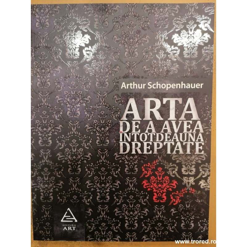 Arta de a avea intotdeauna dreptate