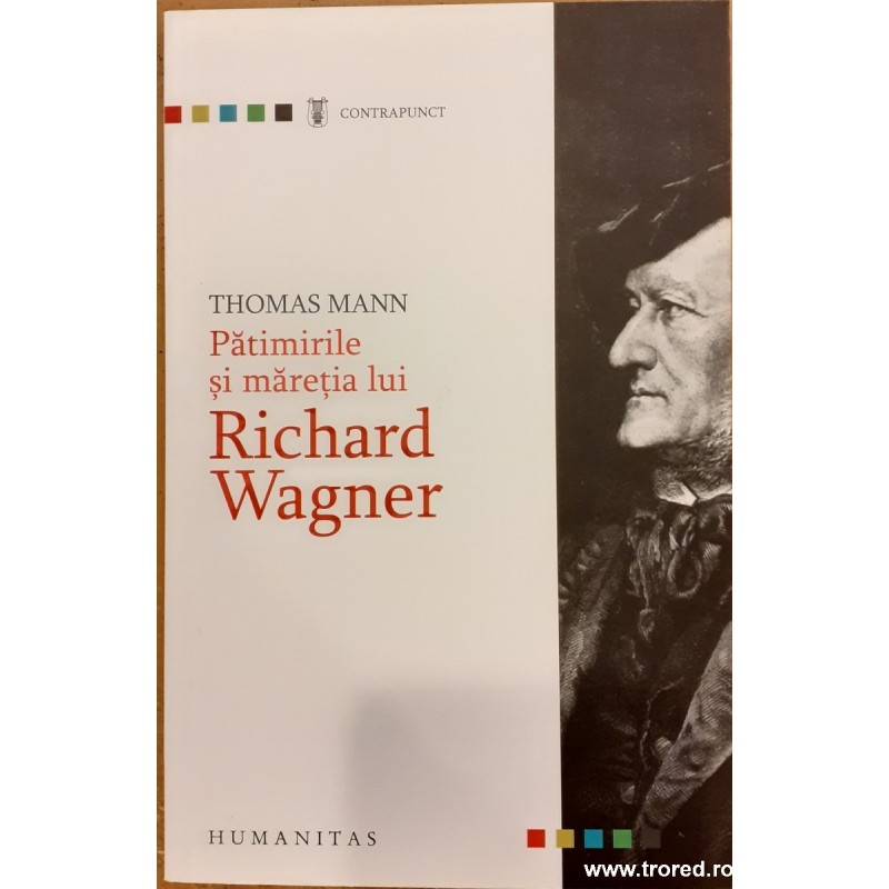 Patimirile si maretia lui Richard Wagner
