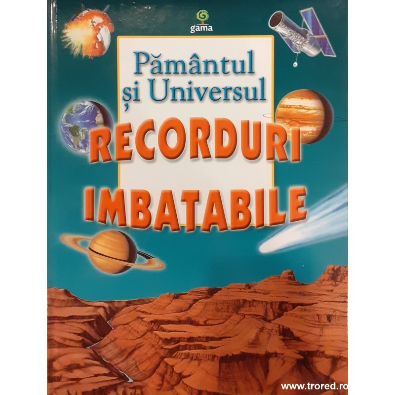 Recorduri imbatabile Pamantul si Universul
