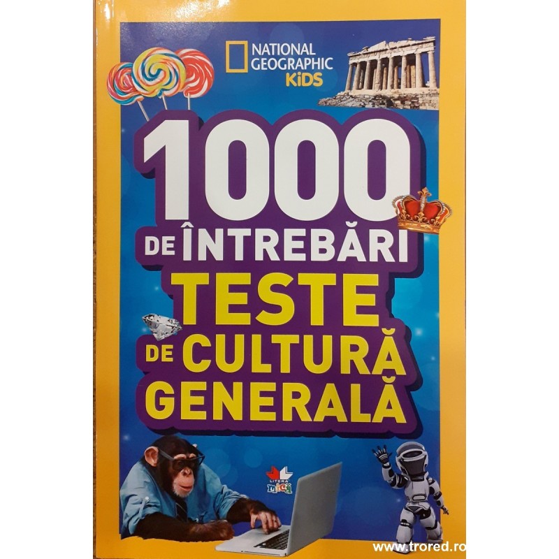 1000 de intrebari. Teste de cultura generala 2