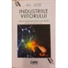 Industriile viitorului. Omul si evolutia economiei in era digitala