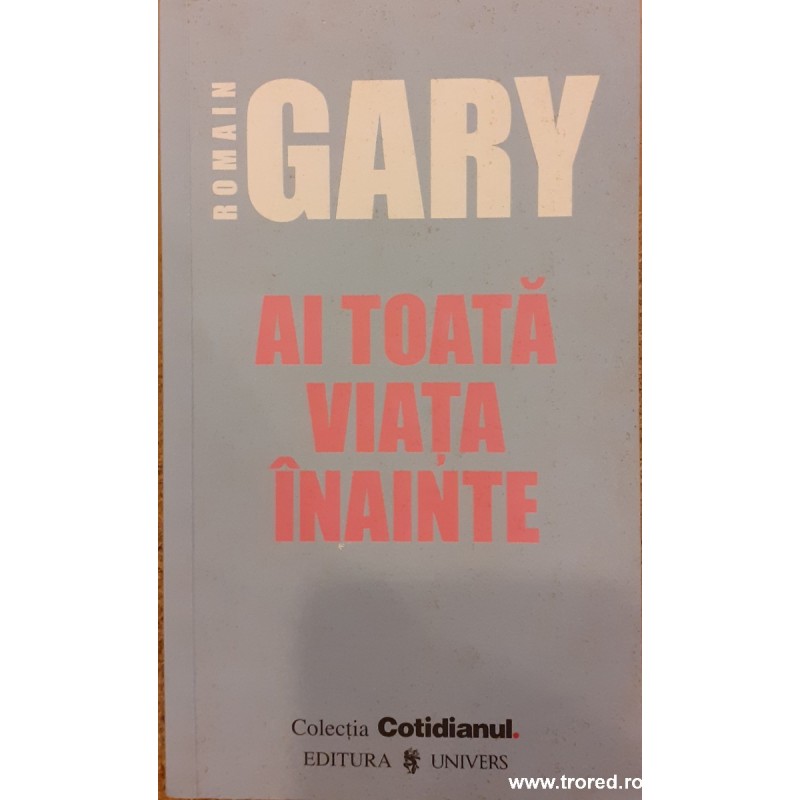 Ai toata viata inainte Colectia cotidianul 1