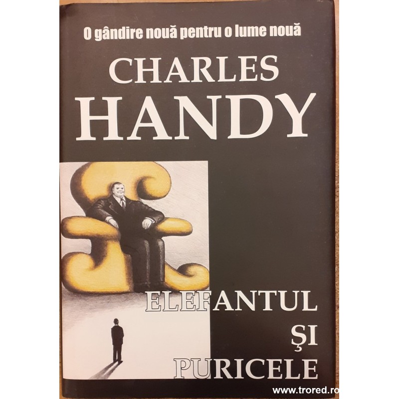 Elefantul si puricele. O gandire noua pentru o lume noua