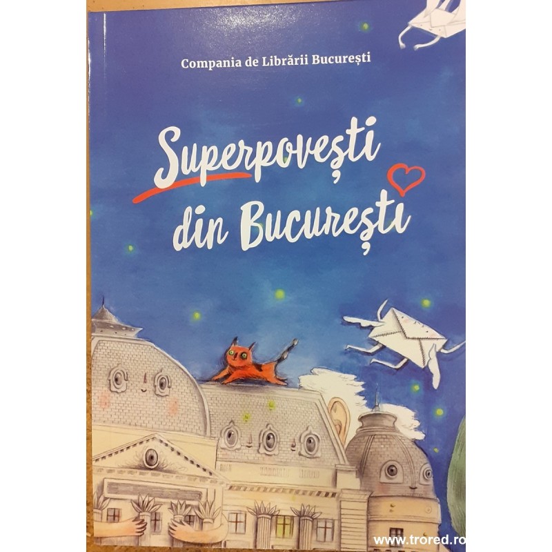 Superpovesti din Bucuresti