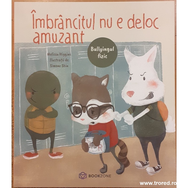 Imbrancitul nu e deloc amuzant. Bullyingul fizic