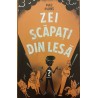 Zei scapati din lesa
