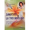 Sanatate la trei niveluri