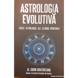 Astrologia evolutiva. Cheile astrologice ale elevarii spirituale