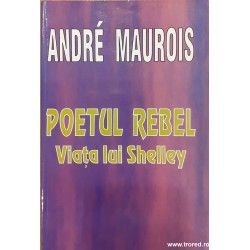 Poetul rebel. Viata lui...