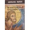 Marturiile calvarului