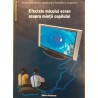 Efectele micului ecran asupra mintii copilului