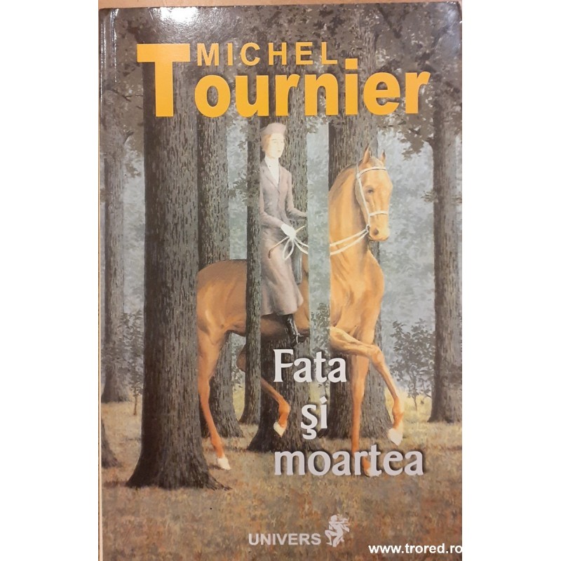 Fata si moartea Michel Tournier