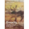 Breadly, iubitul meu. Povestiri de sertar