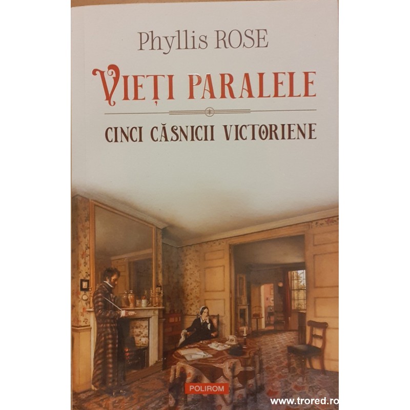 Vieti paralele.  Cinci casnicii victoriene