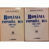 Romania si Imperiul Rus 2 volume (vol.1 1900-1924, vol.2 1924-1947)