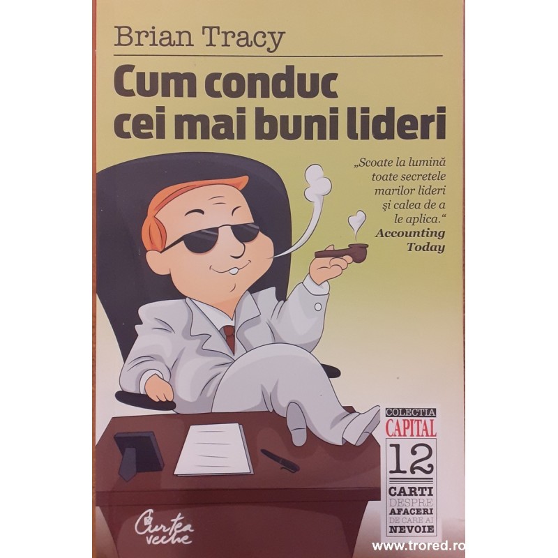 Cum conduc cei mai buni lideri